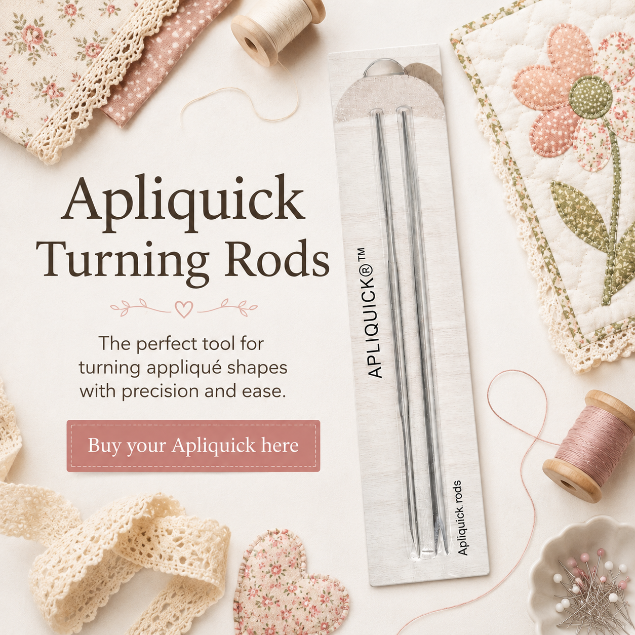 Why Apliquick Turning Rods Are a Helpful Tool for Appliqué and Quilting